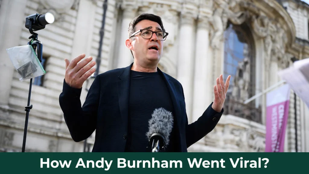How Andy Burnham Went Viral?