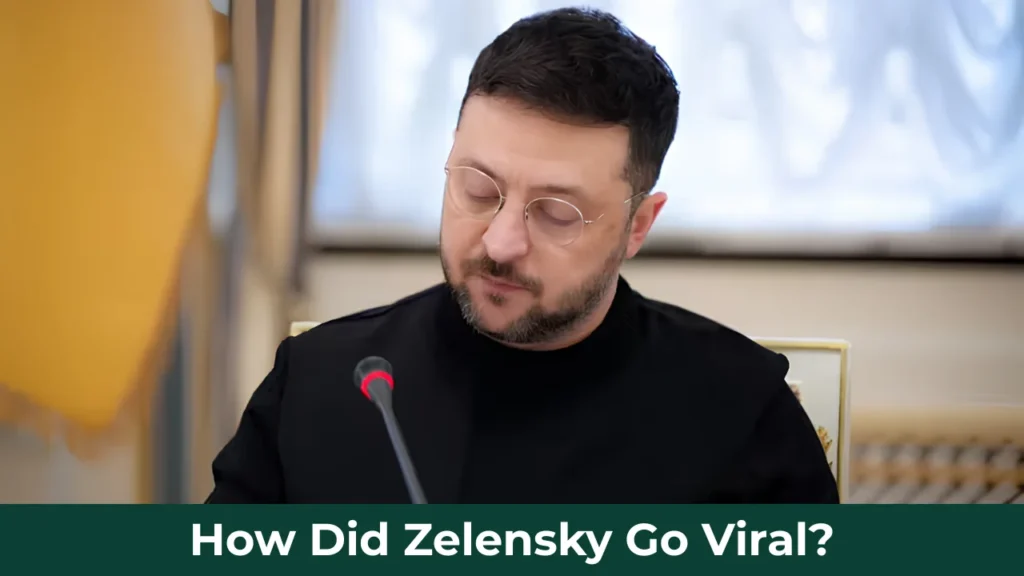 How Did Zelensky Go Viral?