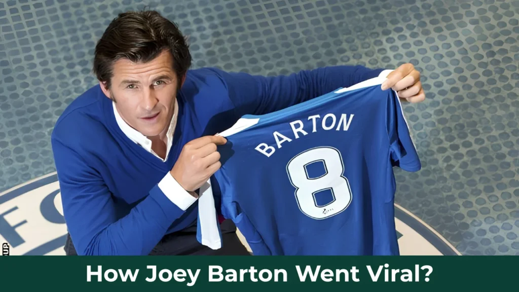 How Joey Barton Went Viral?