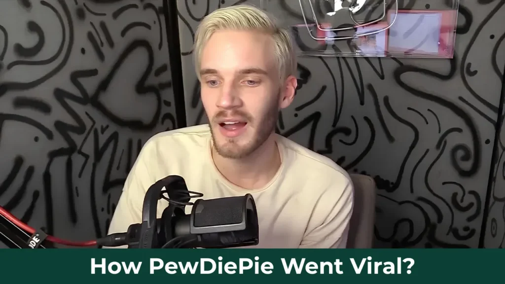 How PewDiePie Went Viral?