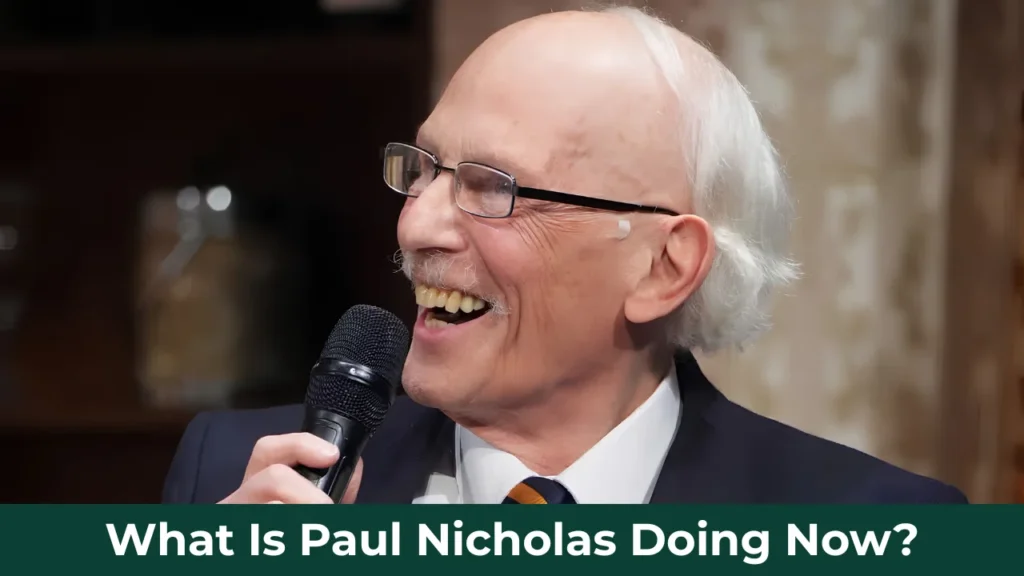 What Is Paul Nicholas Doing Now?