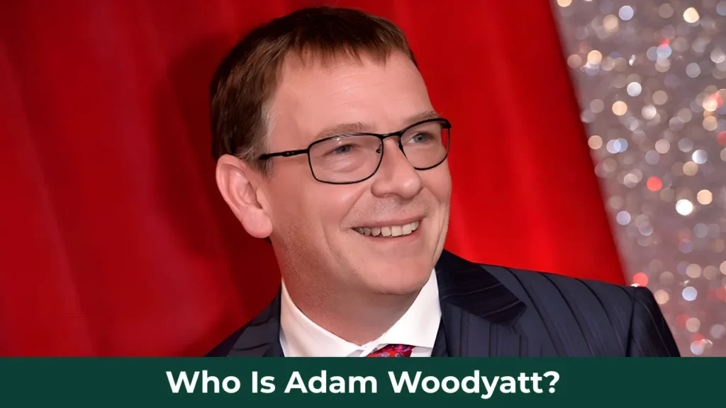 Who Is Adam Woodyatt?
