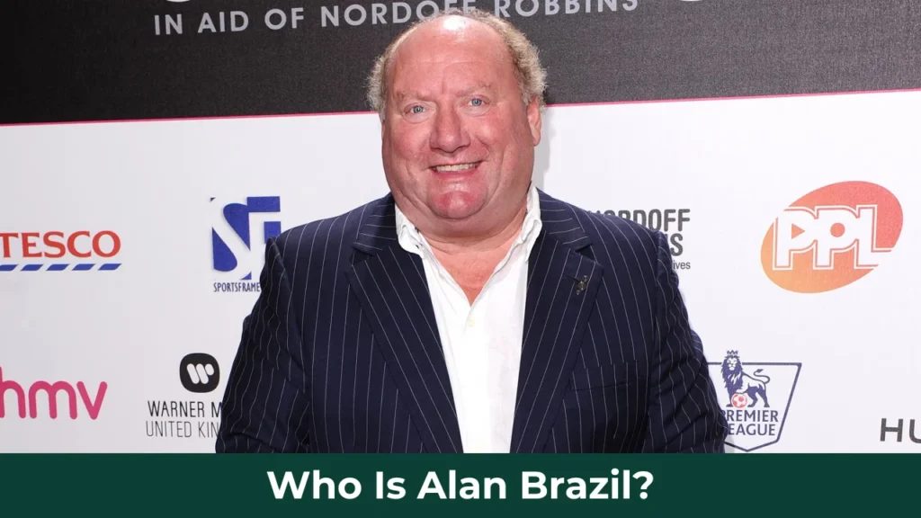 Who Is Alan Brazil?