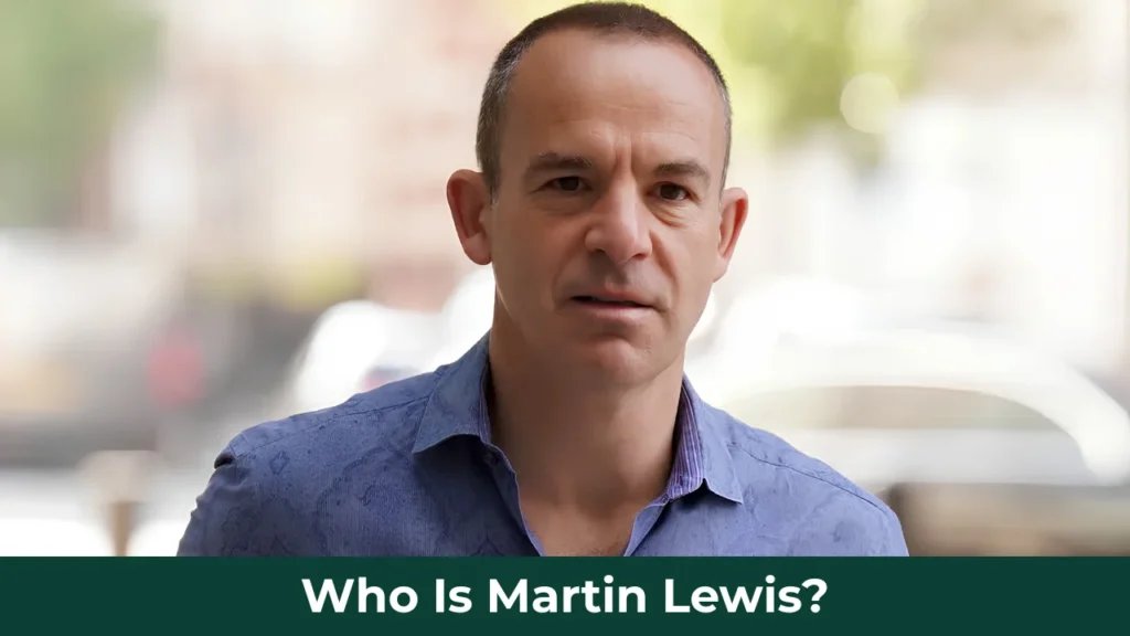 Who Is Martin Lewis?