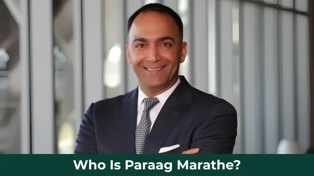Who Is Paraag Marathe?