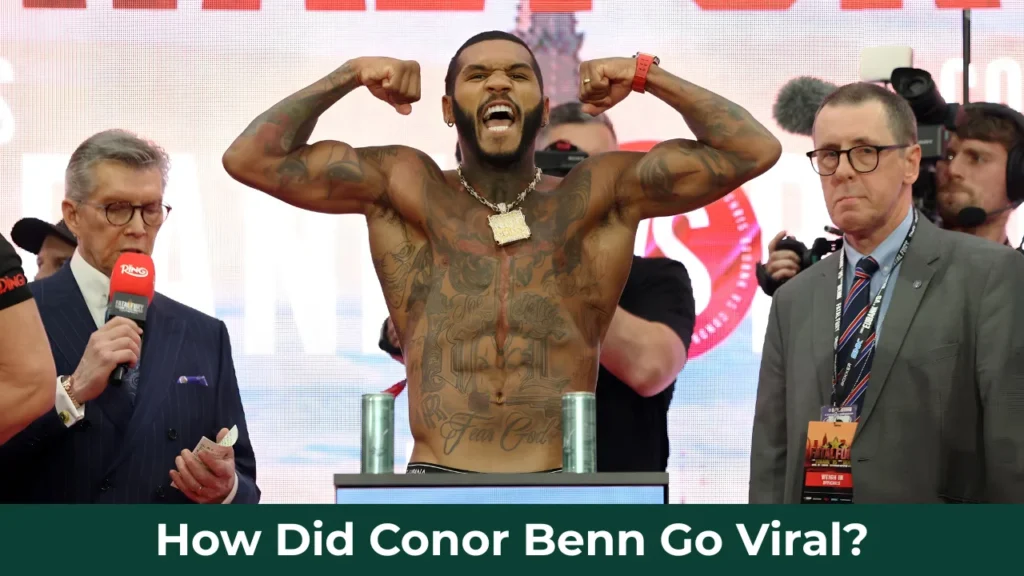 How Did Conor Benn Go Viral?