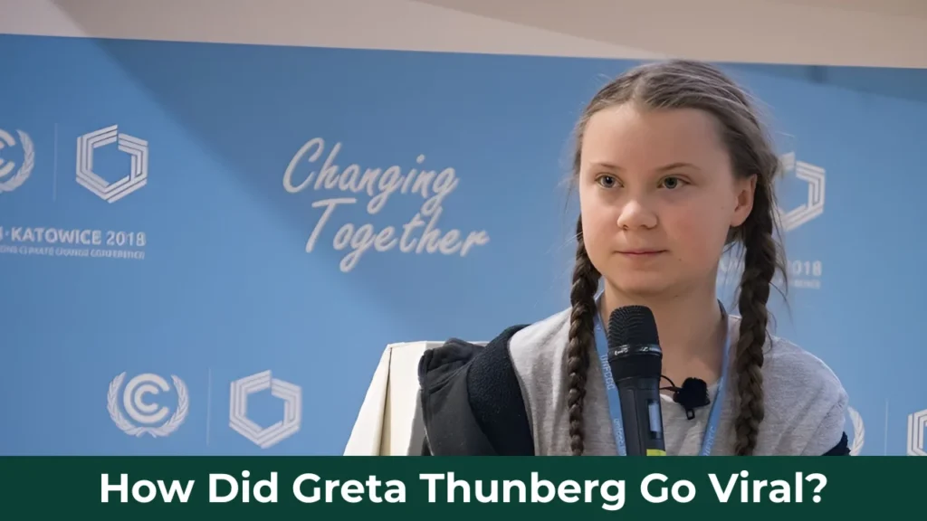 How Did Greta Thunberg Go Viral?