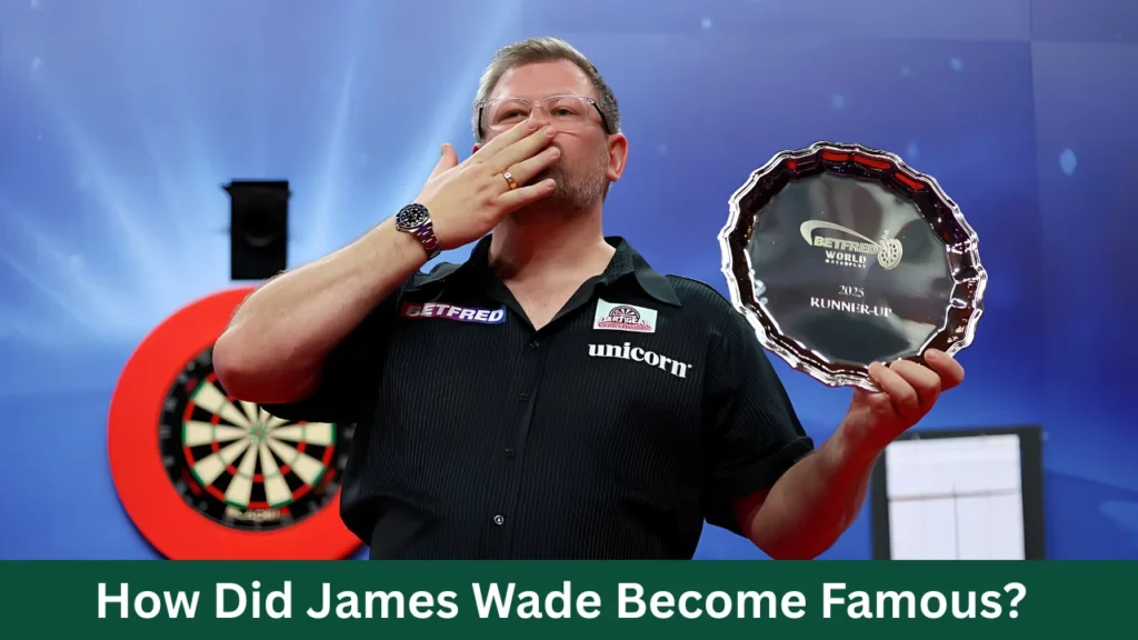 How Did James Wade Become Famous?