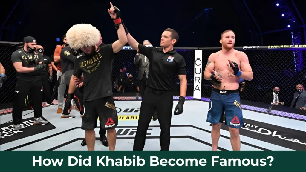 How Did Khabib Become Famous?