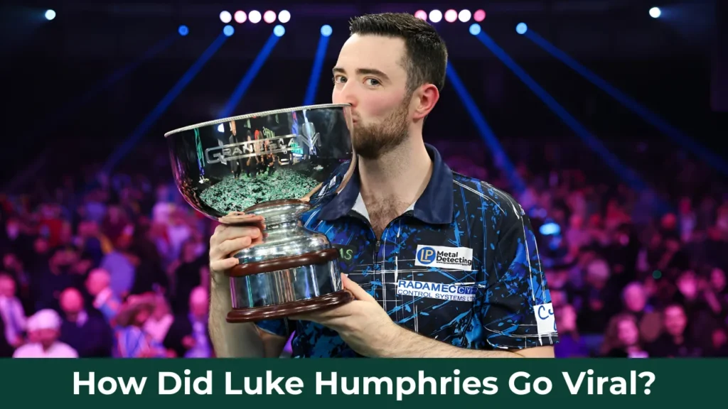 How Did Luke Humphries Go Viral?