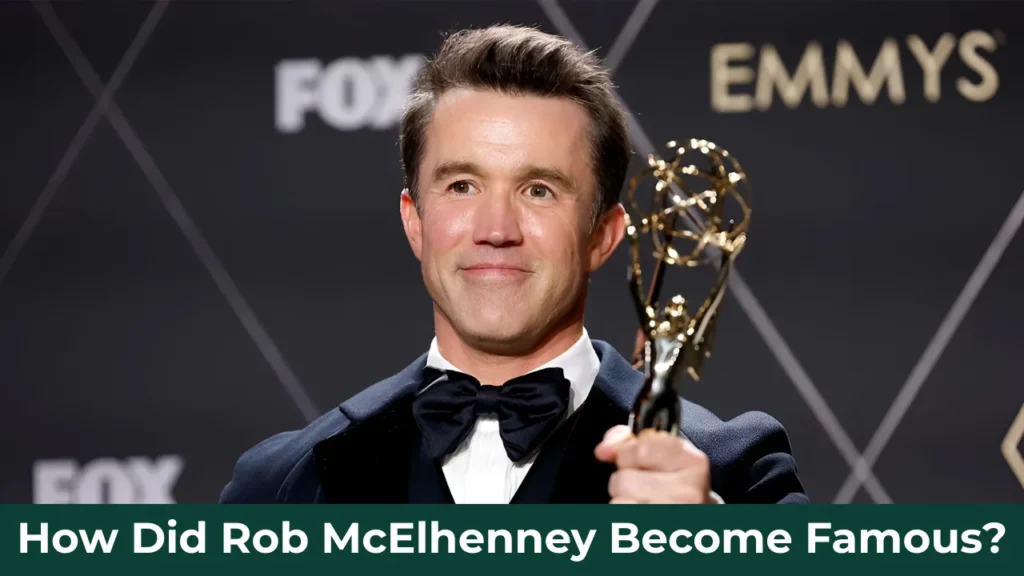 How Did Rob McElhenney Become Famous?