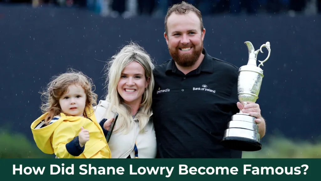 How Did Shane Lowry Become Famous?