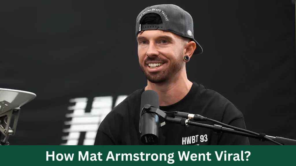 How Mat Armstrong Went Viral?