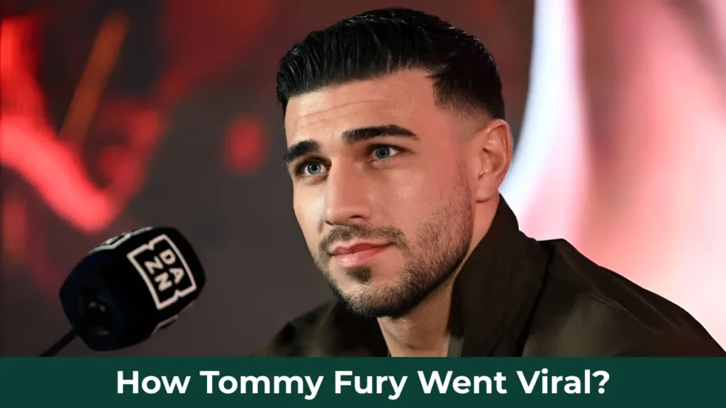 How Tommy Fury Went Viral?