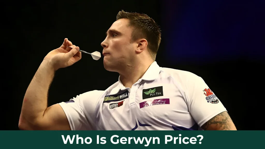Who Is Gerwyn Price?