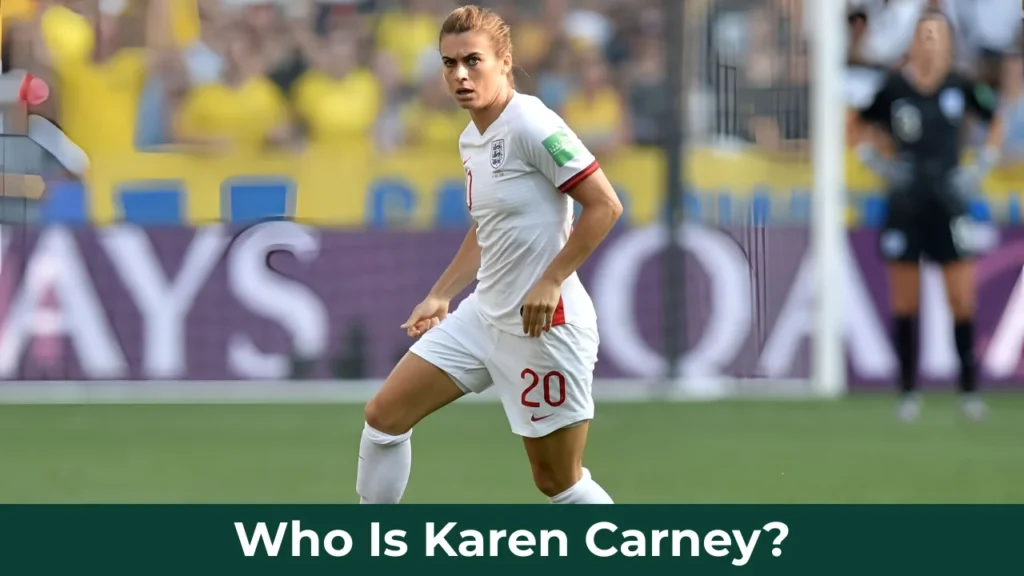 Who Is Karen Carney?