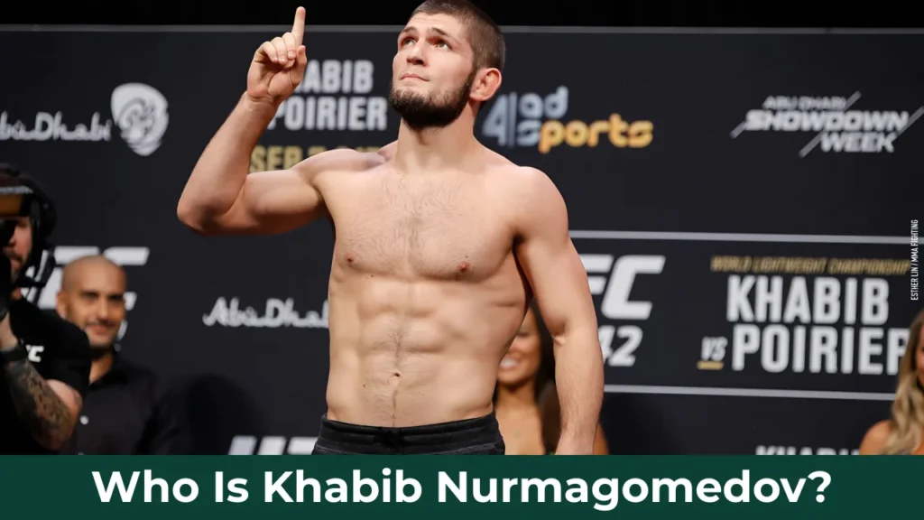Who Is Khabib Nurmagomedov?