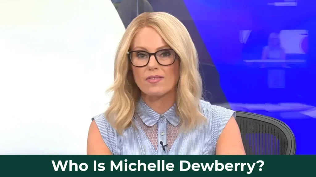 Who Is Michelle Dewberry?