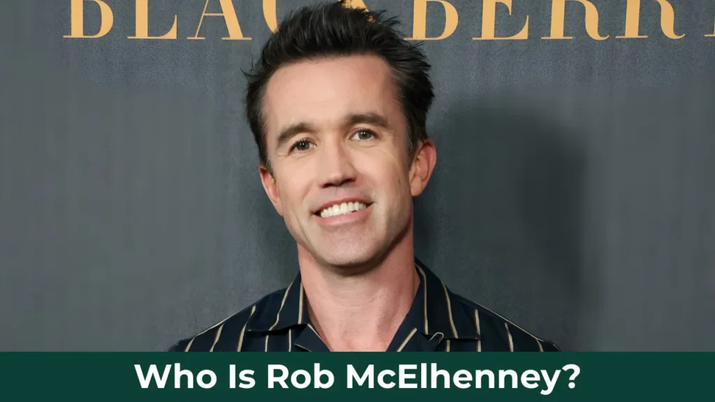 Who Is Rob McElhenney?