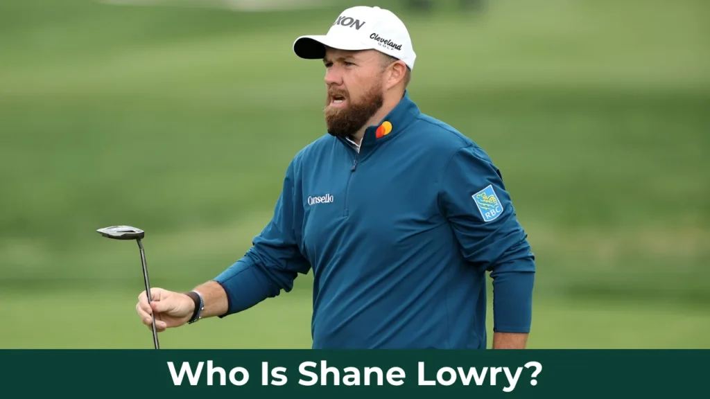 Who Is Shane Lowry?